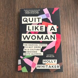 “Quit Like a Woman” by Holly Whitaker